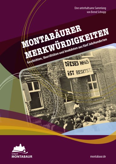Titelbild des Booklets „Montabäurer Merkwürdigkeiten“ mit einem Transparent „Dieses Haus ist besetzt!“ vor einem alten Backsteinhaus, einer Menschenmenge und bunten, geschwungenen Linien.